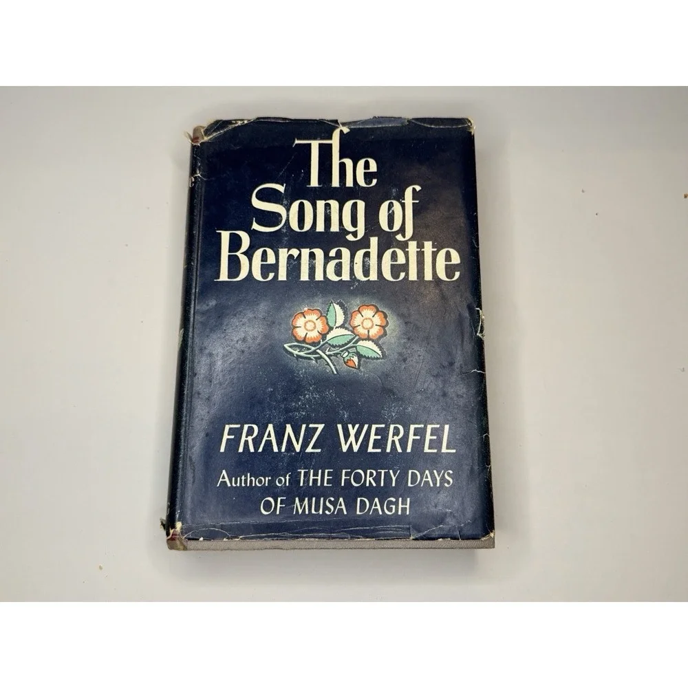 The Song of Bernadette by Franz Werfel Hardcover with Dust Jacket